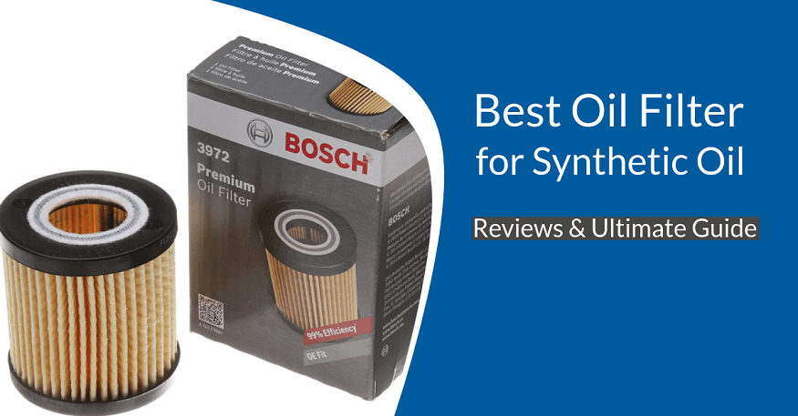 Best Oil Filter for Synthetic Oil