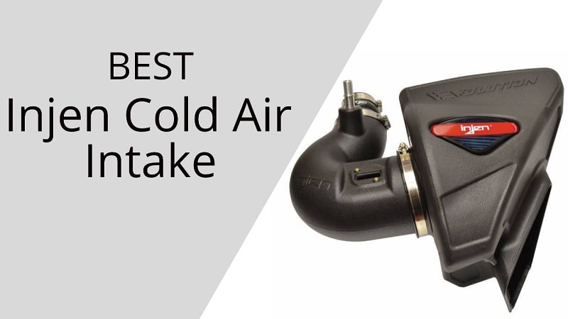 Best Injen Cold Air Intake Reviews